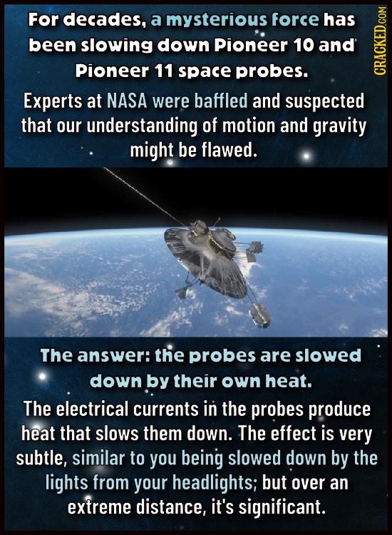 Mysterious Force Impacts Space Probes